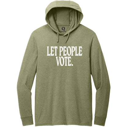 "Let People Vote." Quorum Tri-Blend Hoodie Tee editorial print in Olive You Green