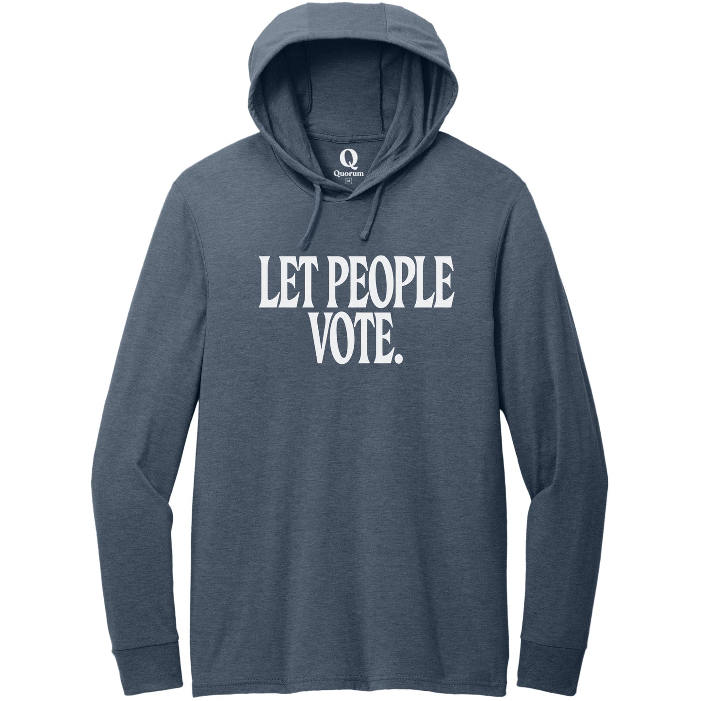 "Let People Vote." Quorum Tri-Blend Hoodie Tee editorial print in Rebel Blue