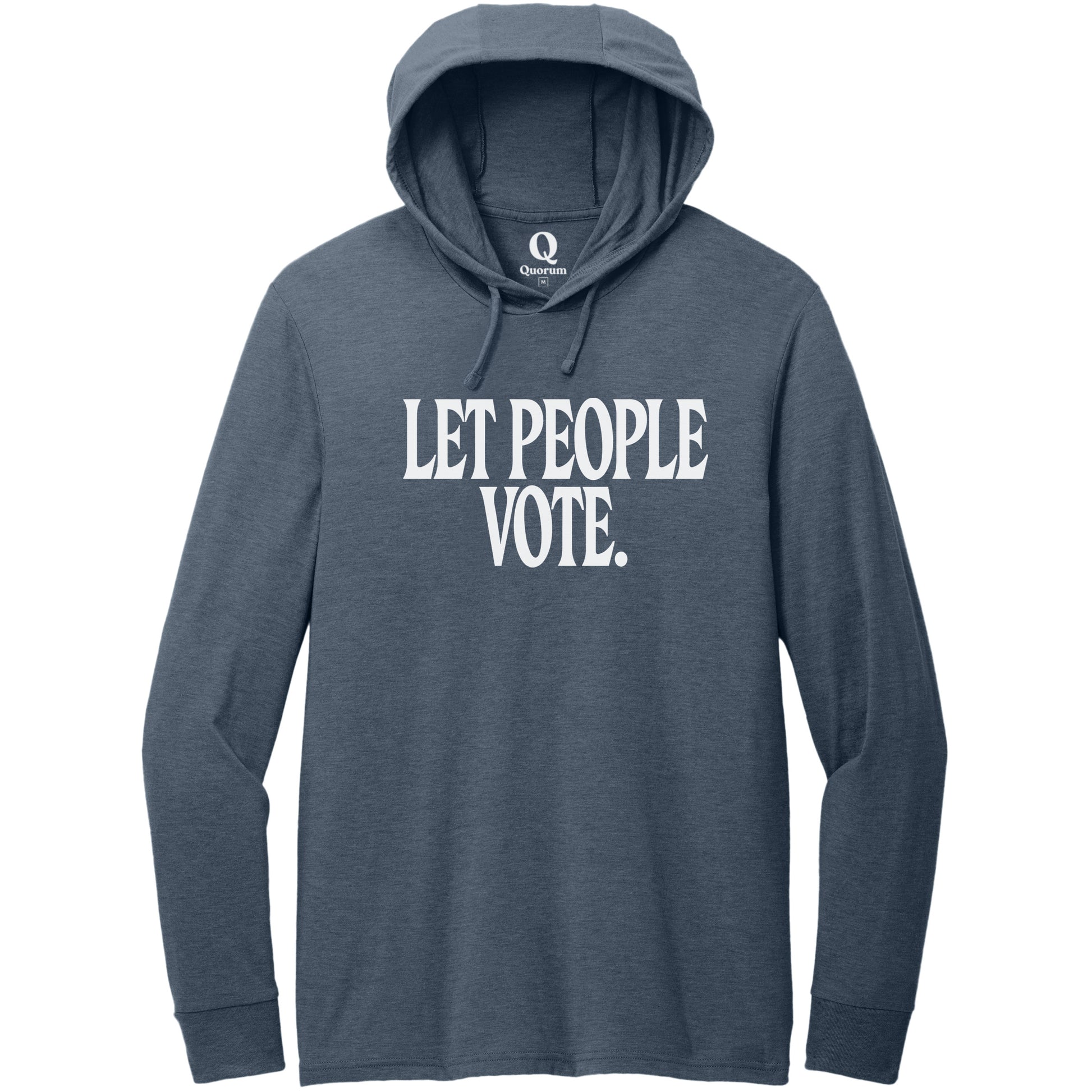 "Let People Vote." Quorum Tri-Blend Hoodie Tee editorial print in Rebel Blue