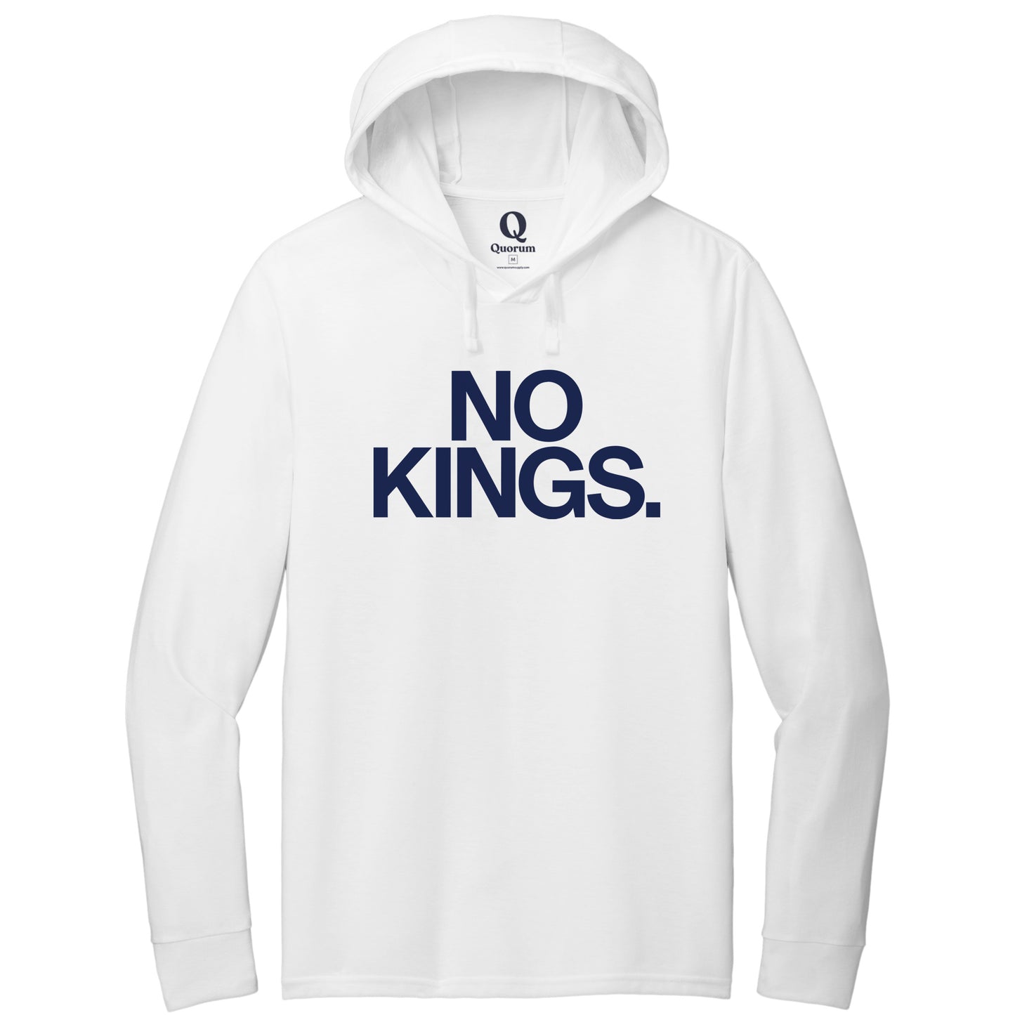 "No Kings." Quorum Tri-Blend Hoodie Tee front print in Bright White