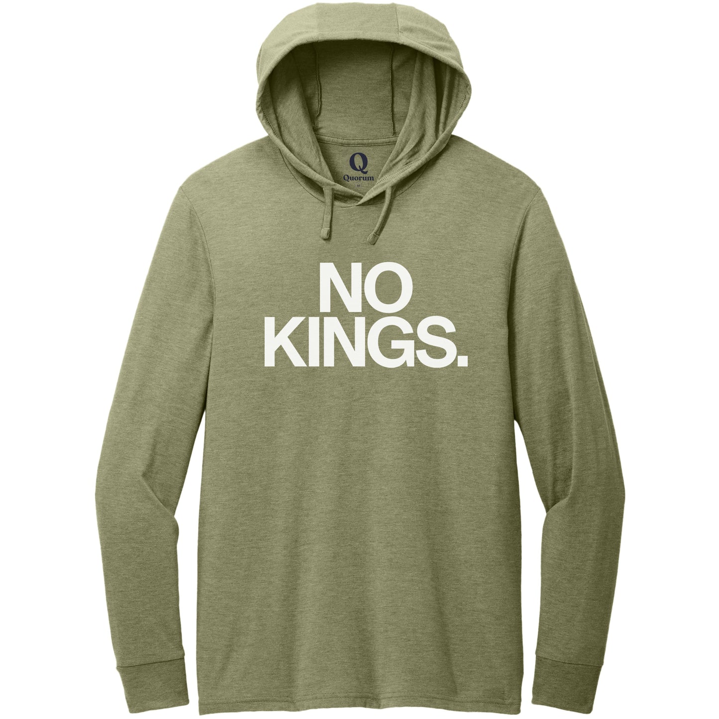 "No Kings." Quorum Tri-Blend Hoodie Tee editorial print in Olive You Green