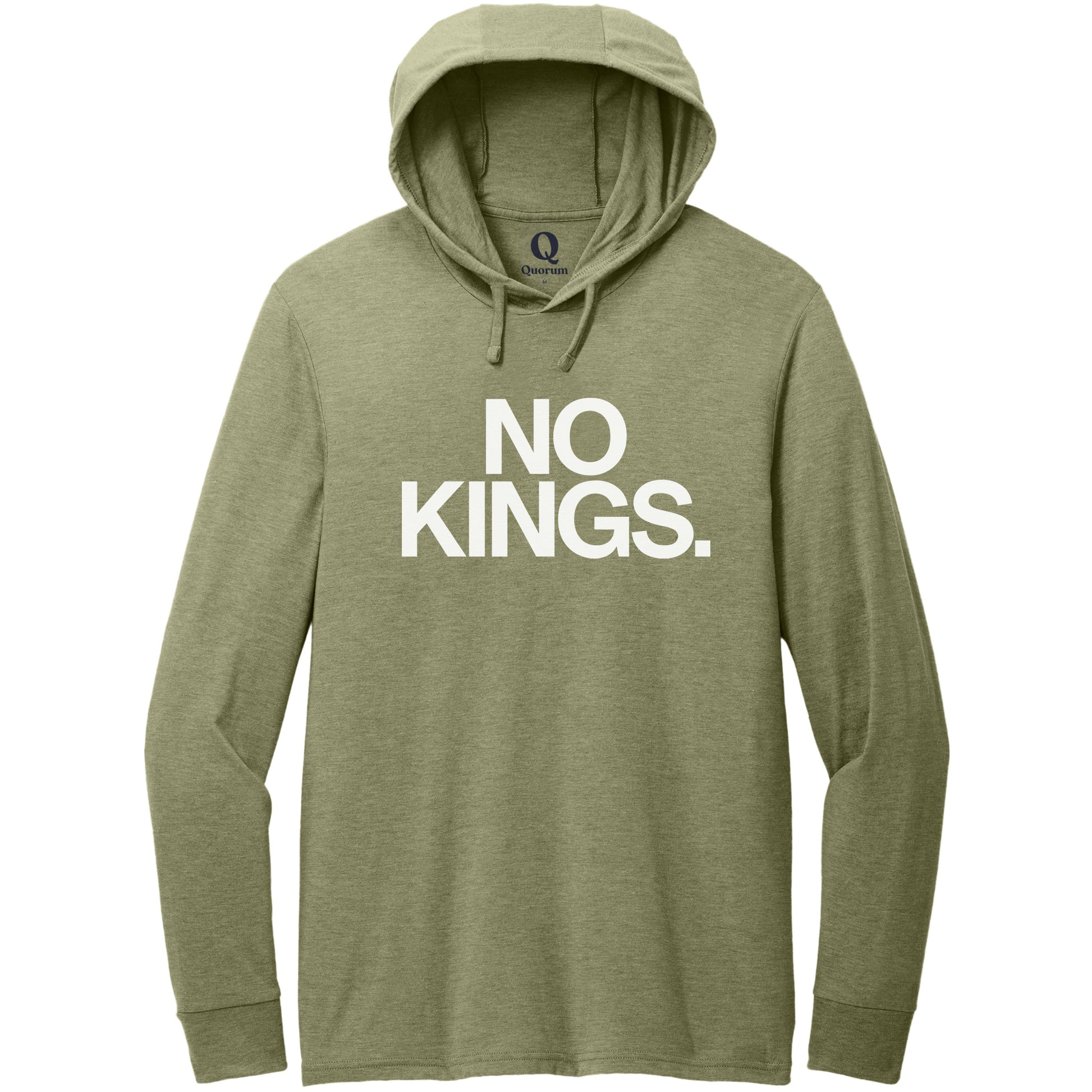 "No Kings." Quorum Tri-Blend Hoodie Tee editorial print in Olive You Green