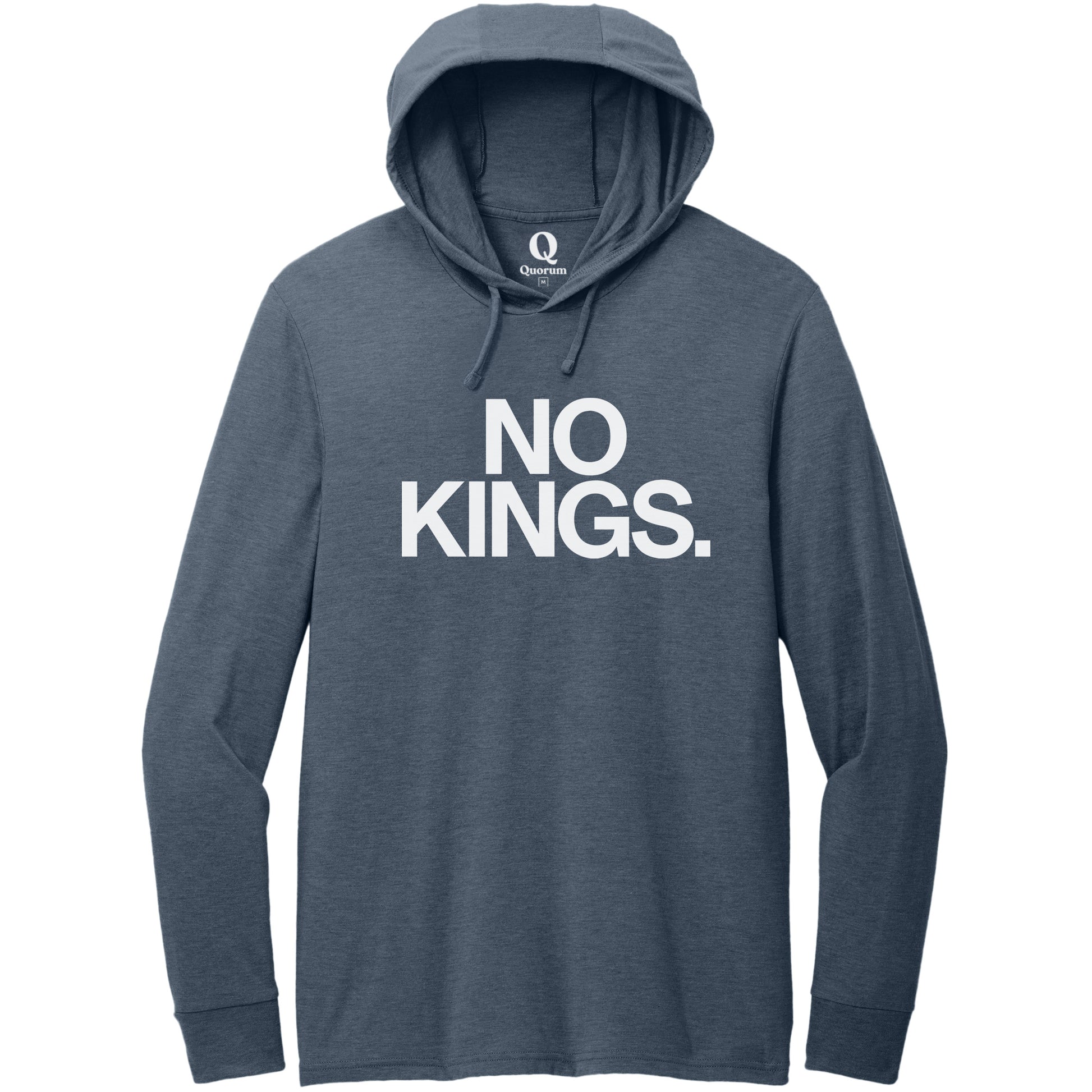 "No Kings." Quorum Tri-Blend Hoodie Tee editorial print in Rebel Blue