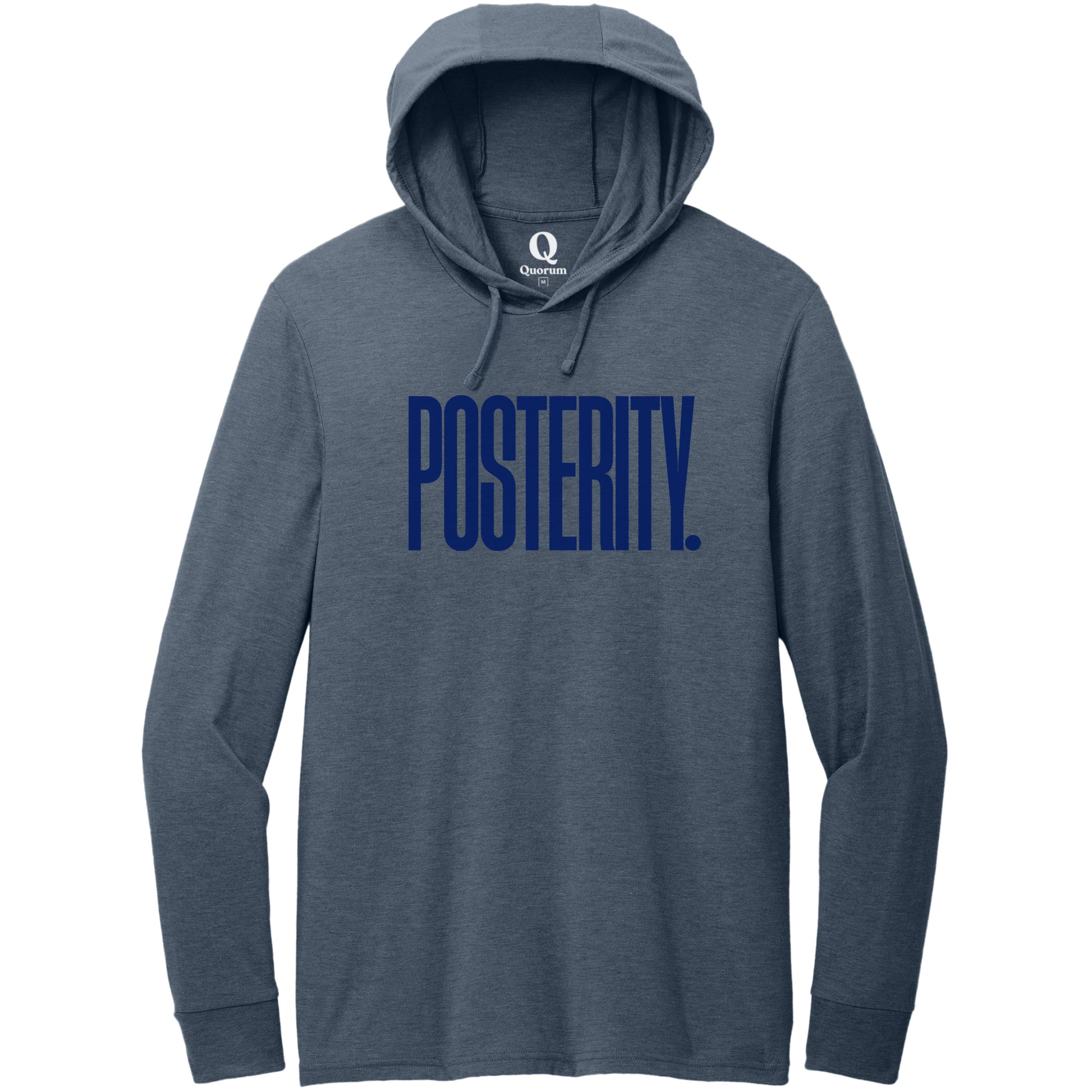 "Posterity." Quorum Tri-Blend Hoodie Tee front print in Rebel Blue
