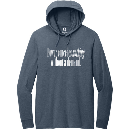 "Power concedes nothing without a demand." Quorum Tri-Blend Hoodie Tee editorial print in Rebel Blue