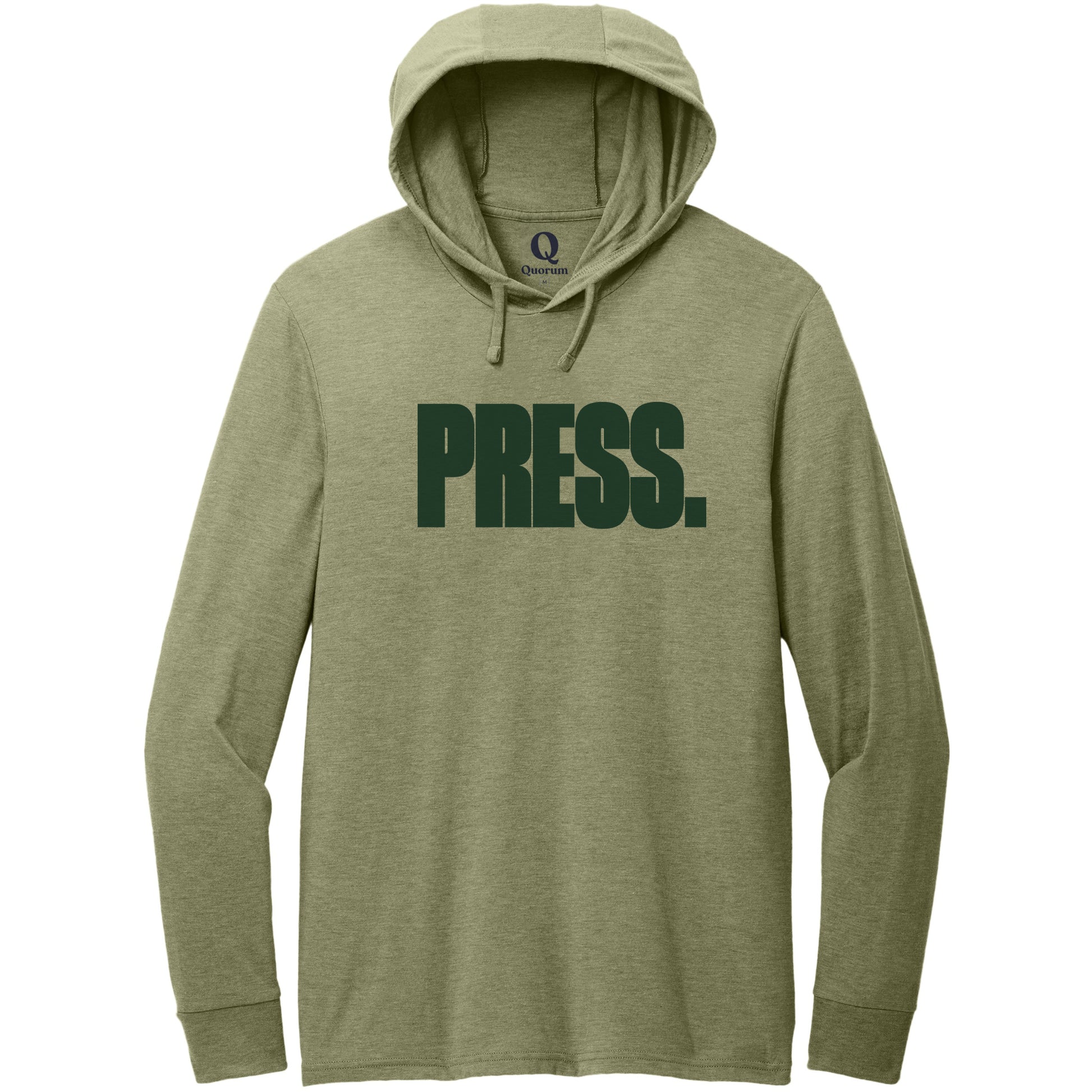 "Press." Quorum Tri-Blend Hoodie Tee front print in Olive You Green