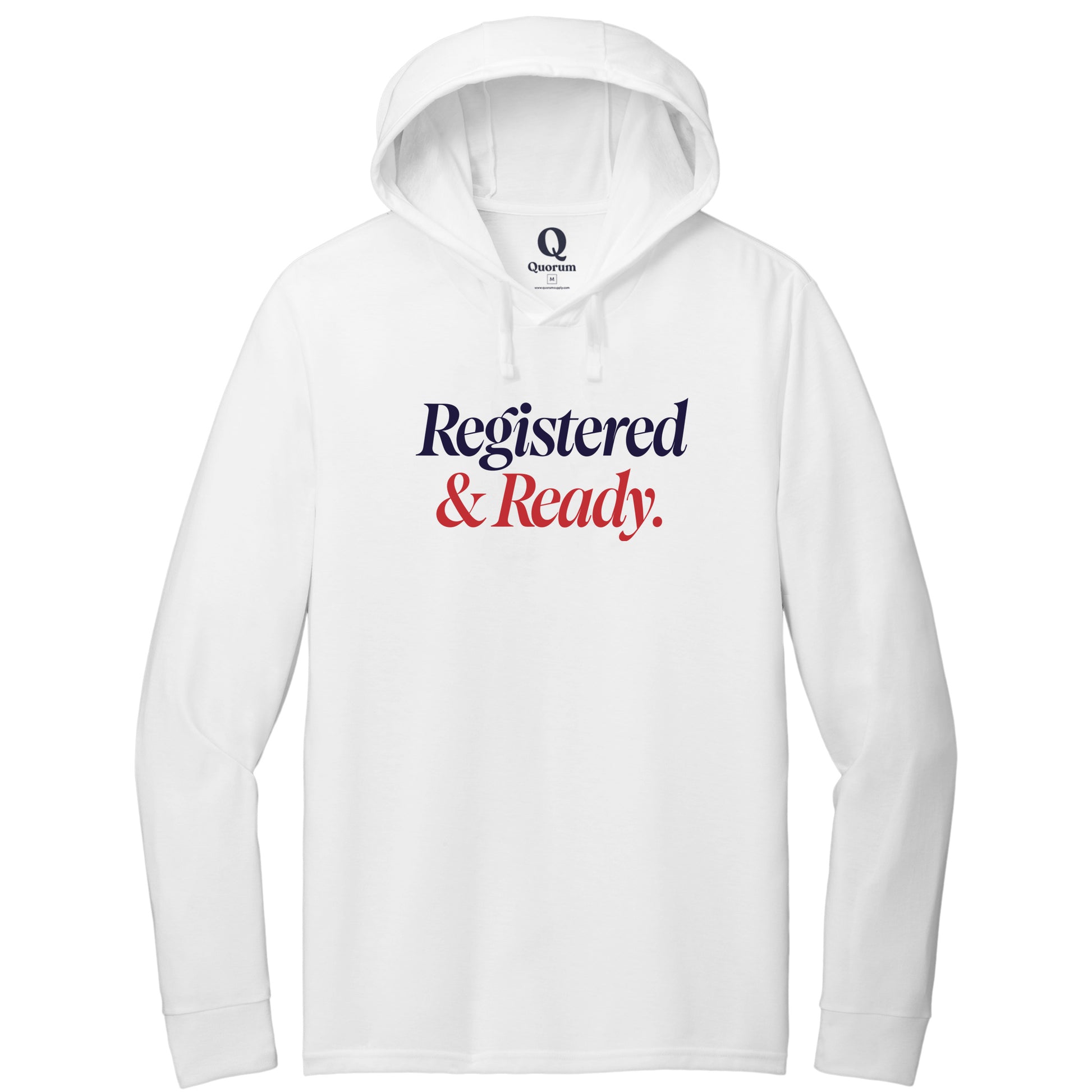 "Registered & Ready." Quorum Tri-Blend Hoodie Tee front print in Bright White