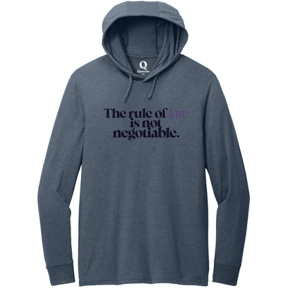 "The rule of law is not negotiable." Quorum Tri-Blend Hoodie Tee front print in Rebel Blue