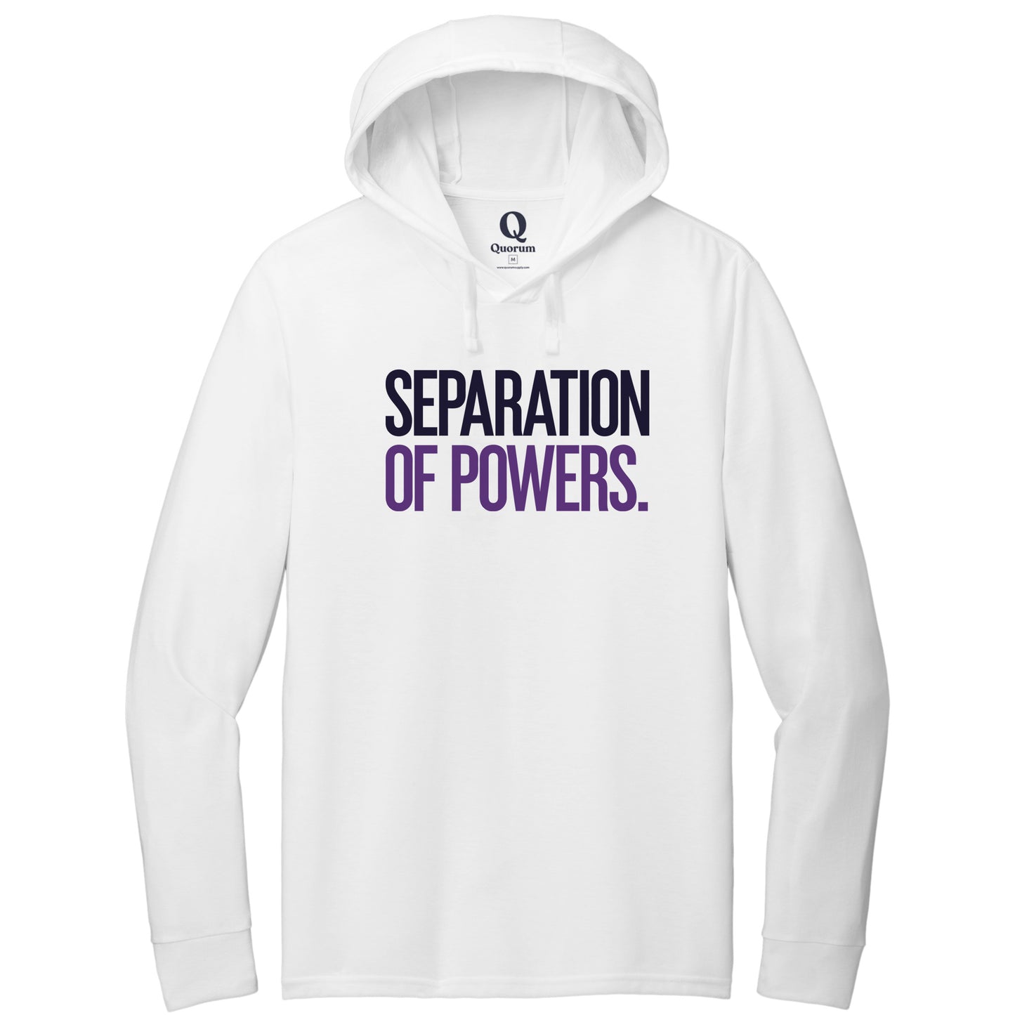 "Separation of Powers." Quorum Tri-Blend Hoodie Tee front print in Bright White
