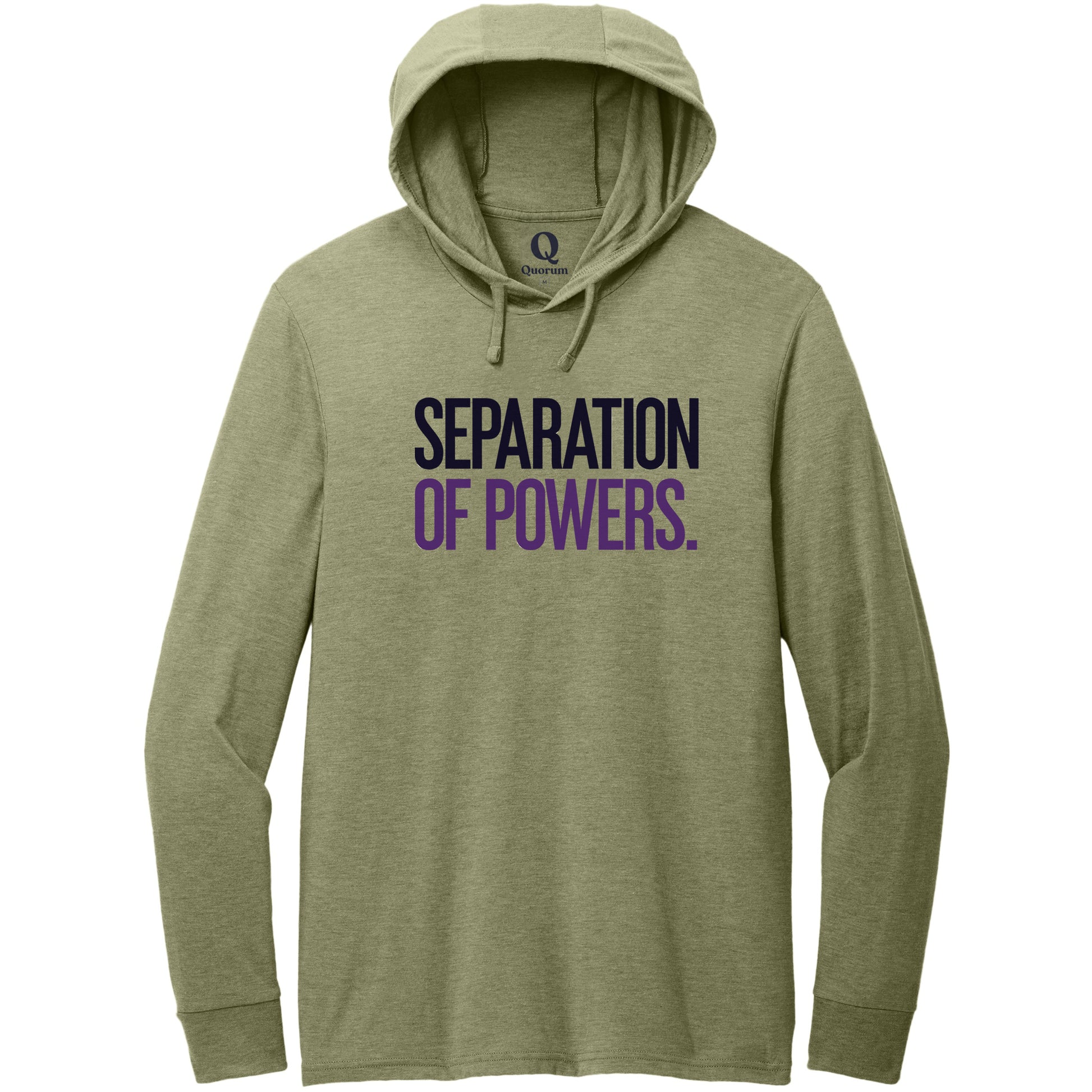 "Separation of Powers." Quorum Tri-Blend Hoodie Tee front print in Olive You Green