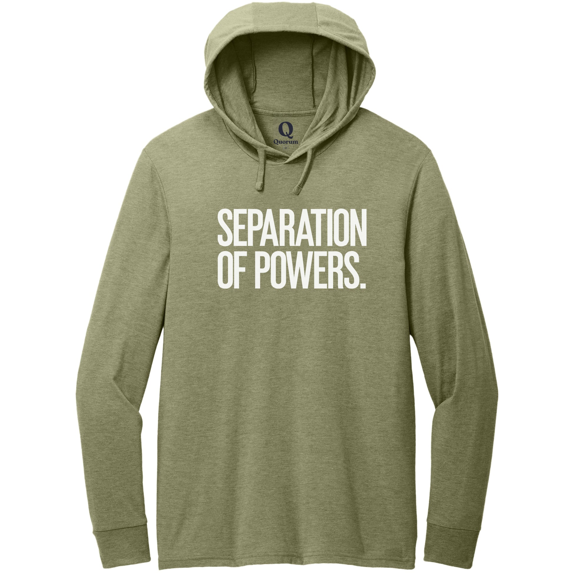 "Separation of Powers." Quorum Tri-Blend Hoodie Tee editorial print in Olive You Green