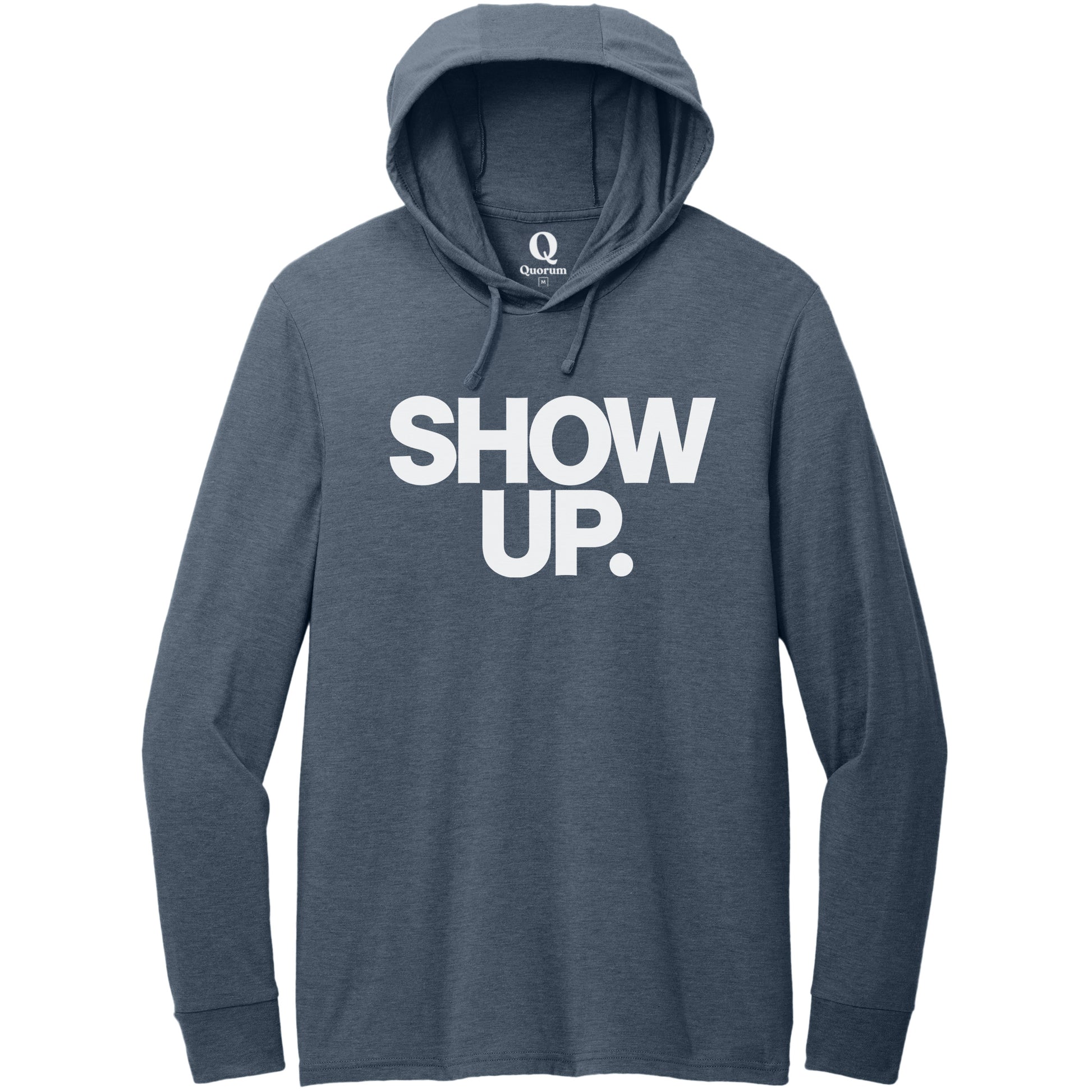 "Show up. Stand up. Suit up." Quorum Tri-Blend Hoodie Tee editorial print in Rebel Blue