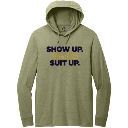 "Show Up." Quorum Tri-Blend Hoodie Tee front print in Olive You Green