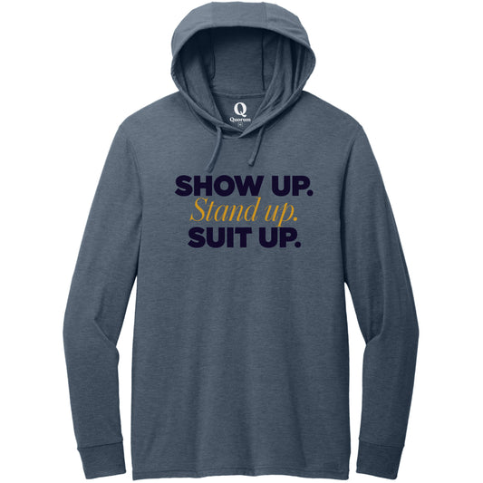 "Show Up." Quorum Tri-Blend Hoodie Tee front print in Rebel Blue
