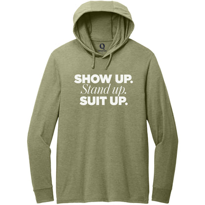 "Show Up." Quorum Tri-Blend Hoodie Tee editorial print in Olive You Green