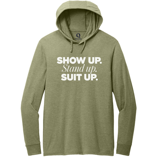 "Show Up." Quorum Tri-Blend Hoodie Tee editorial print in Olive You Green