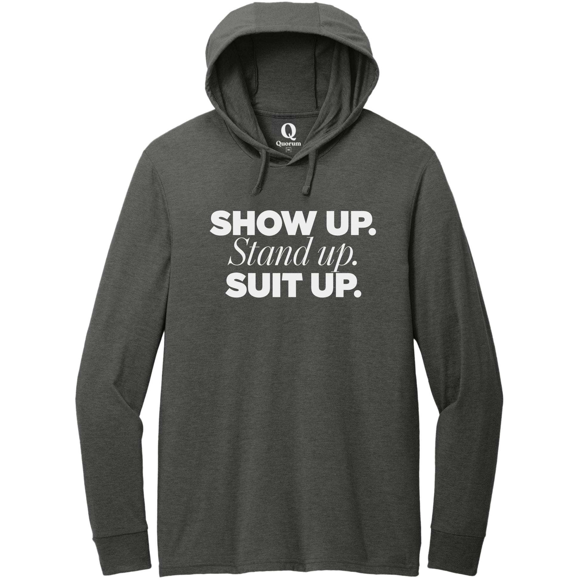 "Show Up." Quorum Tri-Blend Hoodie Tee editorial print in Space Black