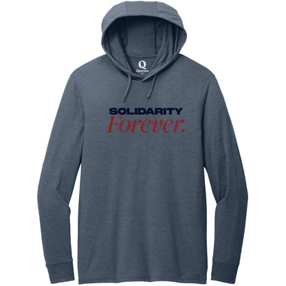 "Solidarity Forever." Quorum Tri-Blend Hoodie Tee front print in Rebel Blue