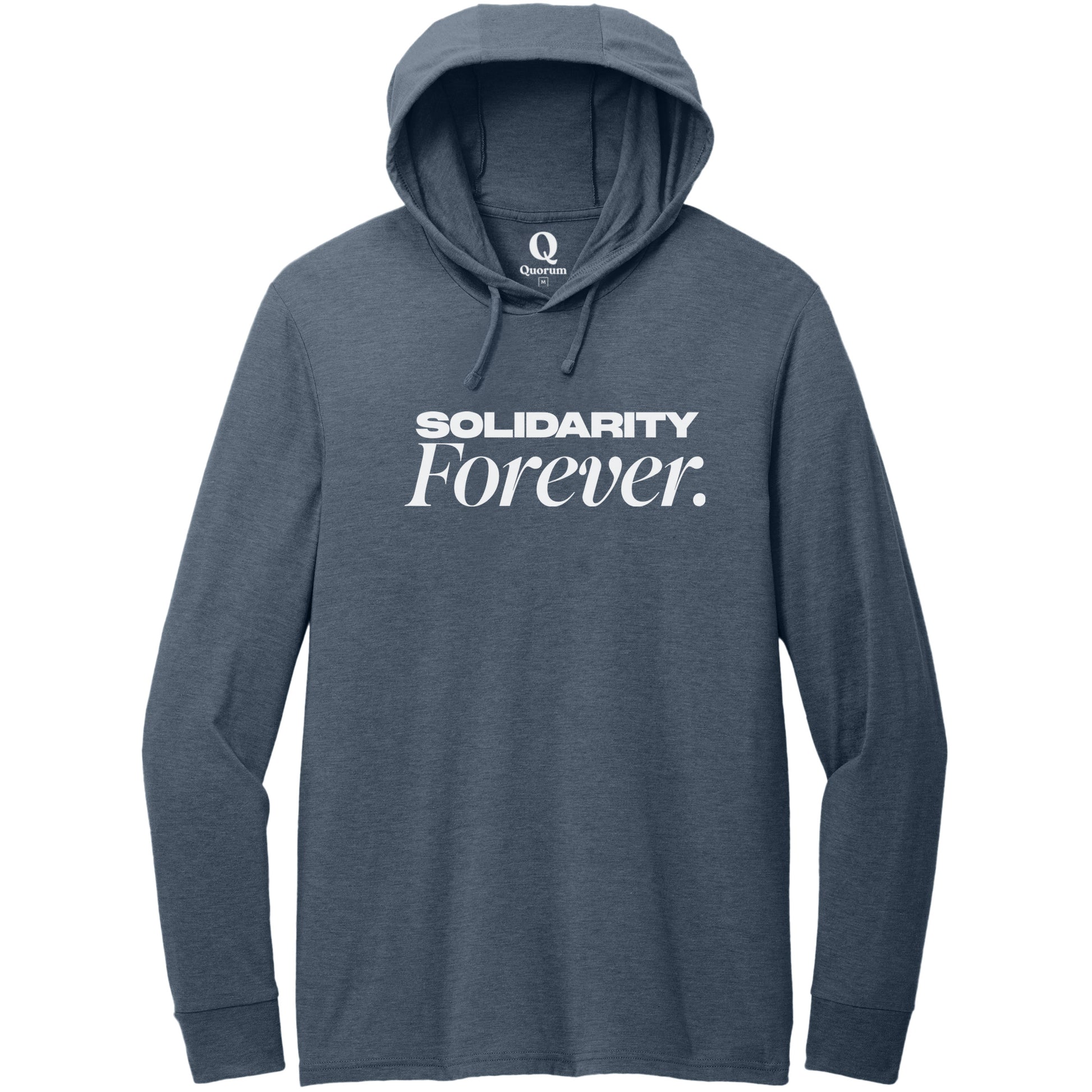 "Solidarity Forever." Quorum Tri-Blend Hoodie Tee editorial print in Rebel Blue