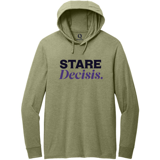 "Stare Decisis." Quorum Tri-Blend Hoodie Tee front print in Olive You Green