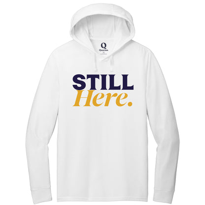 "Still Here." Quorum Tri-Blend Hoodie Tee front print in Bright White