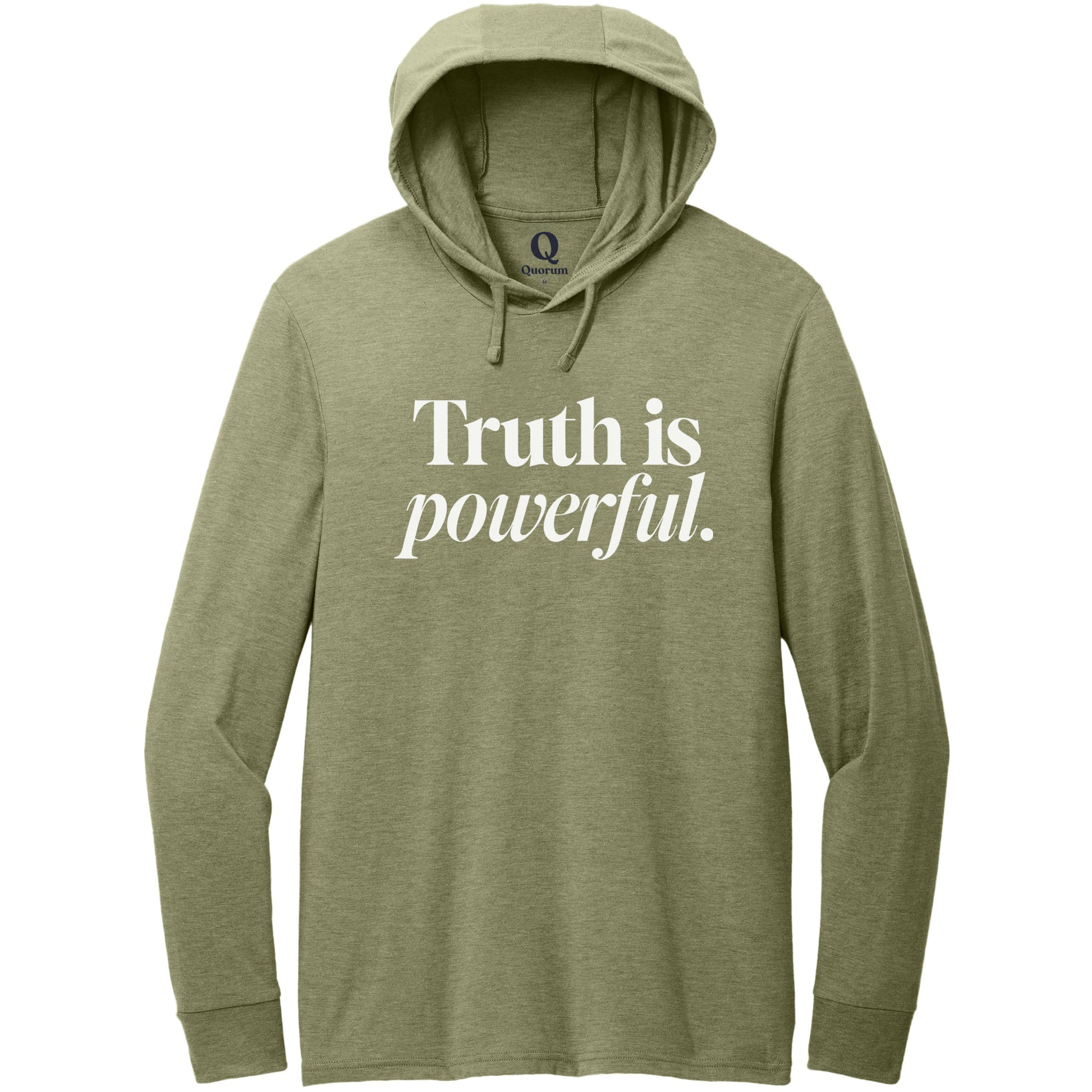 "Truth is powerful." Quorum Tri-Blend Hoodie Tee editorial print in Olive You Green
