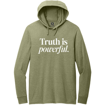 "Truth is powerful." Quorum Tri-Blend Hoodie Tee editorial print in Olive You Green