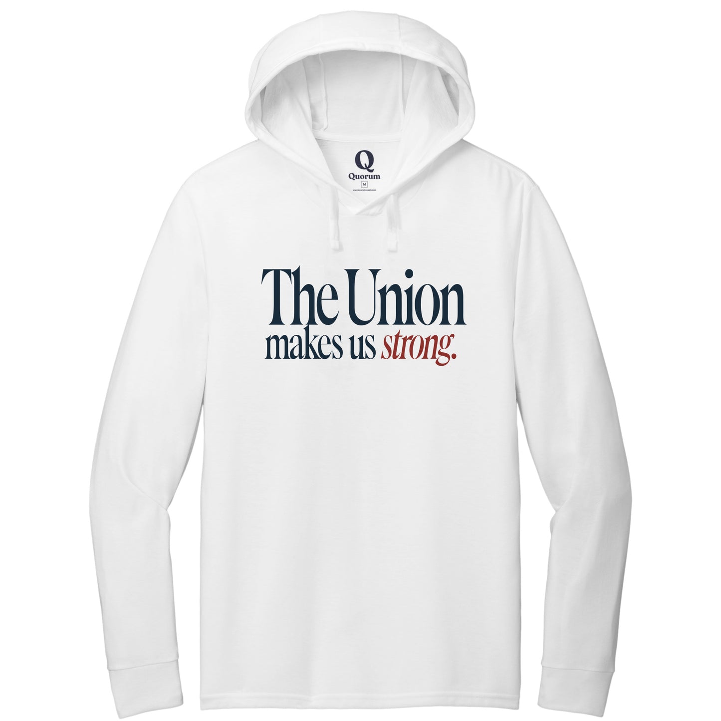 "The Union makes us strong." Quorum Tri-Blend Hoodie Tee front print in Bright White