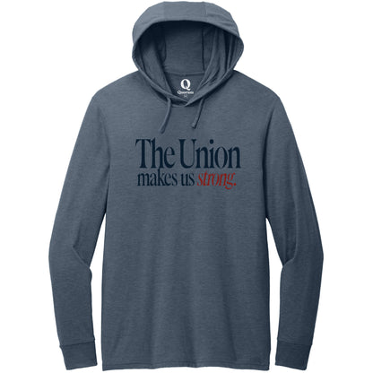 "The Union makes us strong." Quorum Tri-Blend Hoodie Tee front print in Rebel Blue