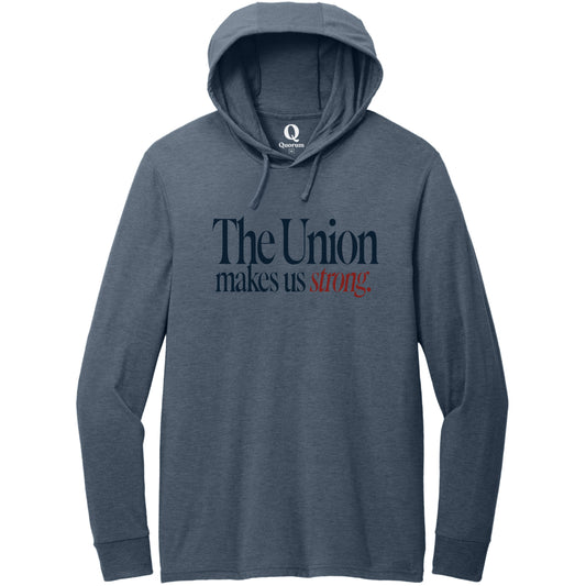 "The Union makes us strong." Quorum Tri-Blend Hoodie Tee front print in Rebel Blue