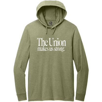 "The Union makes us strong." Quorum Tri-Blend Hoodie Tee editorial print in Olive You Green