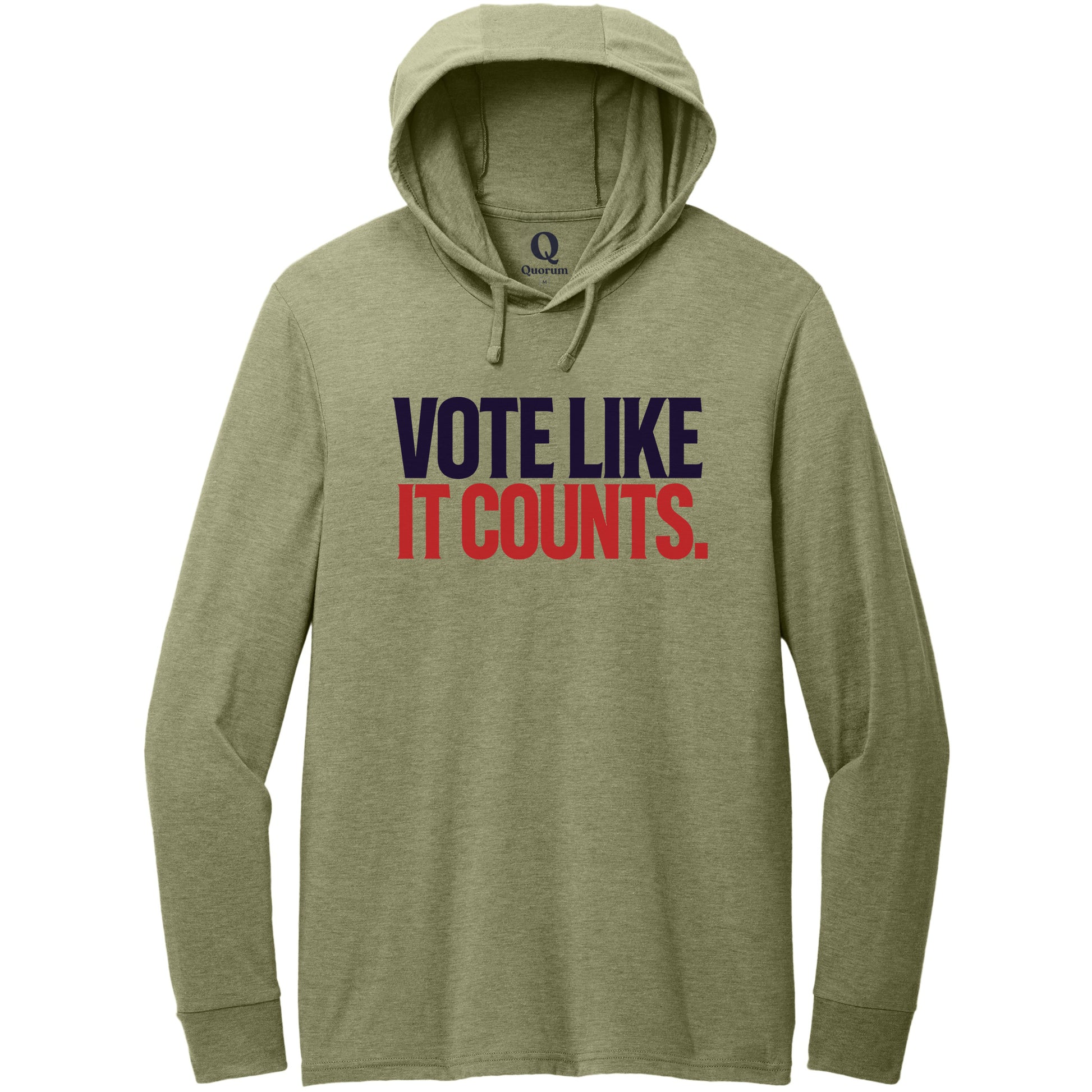 "Vote like it counts." Quorum Tri-Blend Hoodie Tee front print in Olive You Green