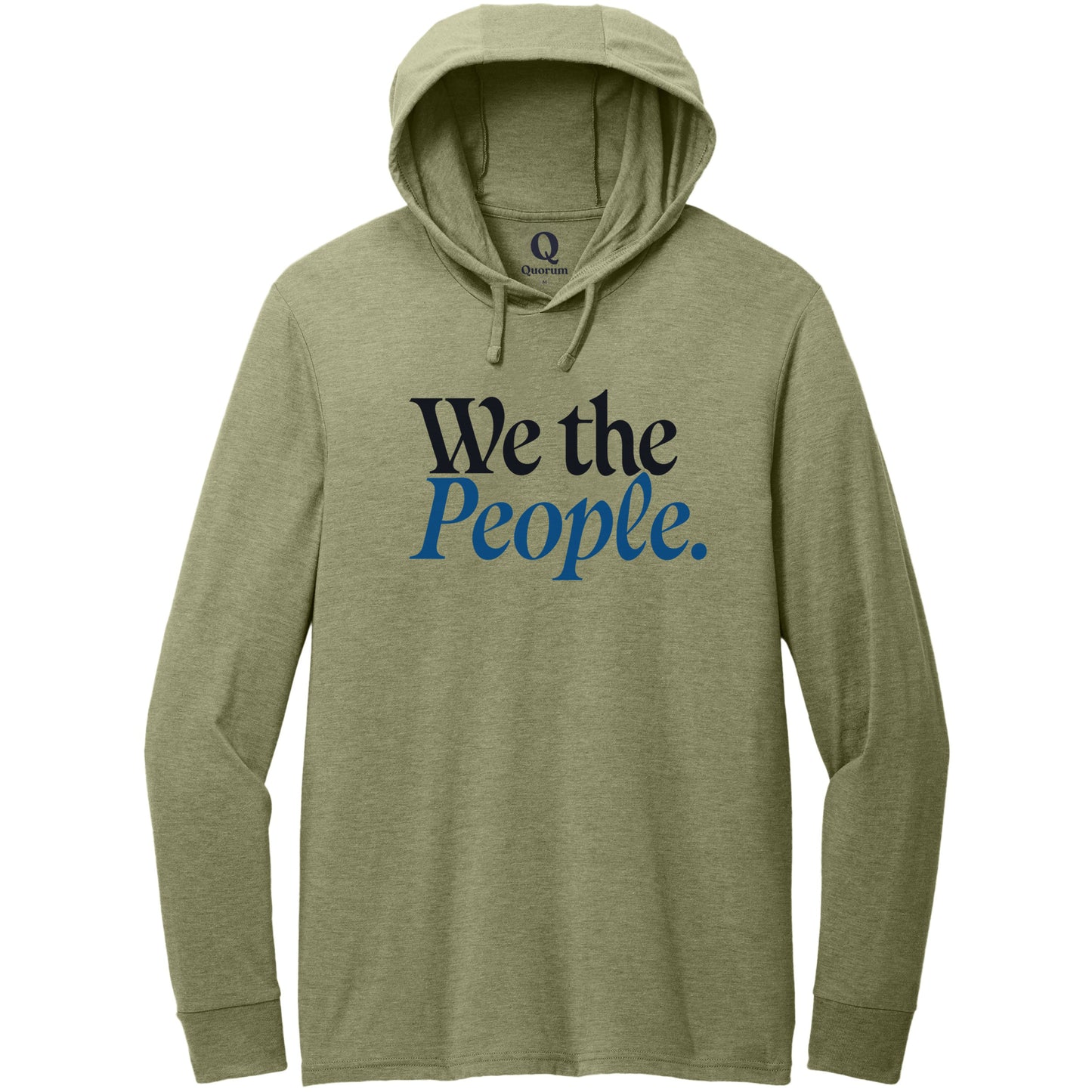 "We the People." Quorum Tri-Blend Hoodie Tee front print in Olive You Green