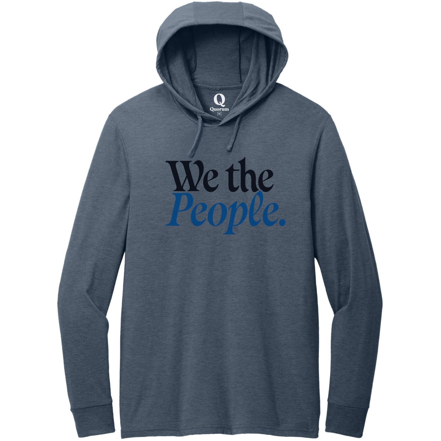 "We the People." Quorum Tri-Blend Hoodie Tee front print in Rebel Blue