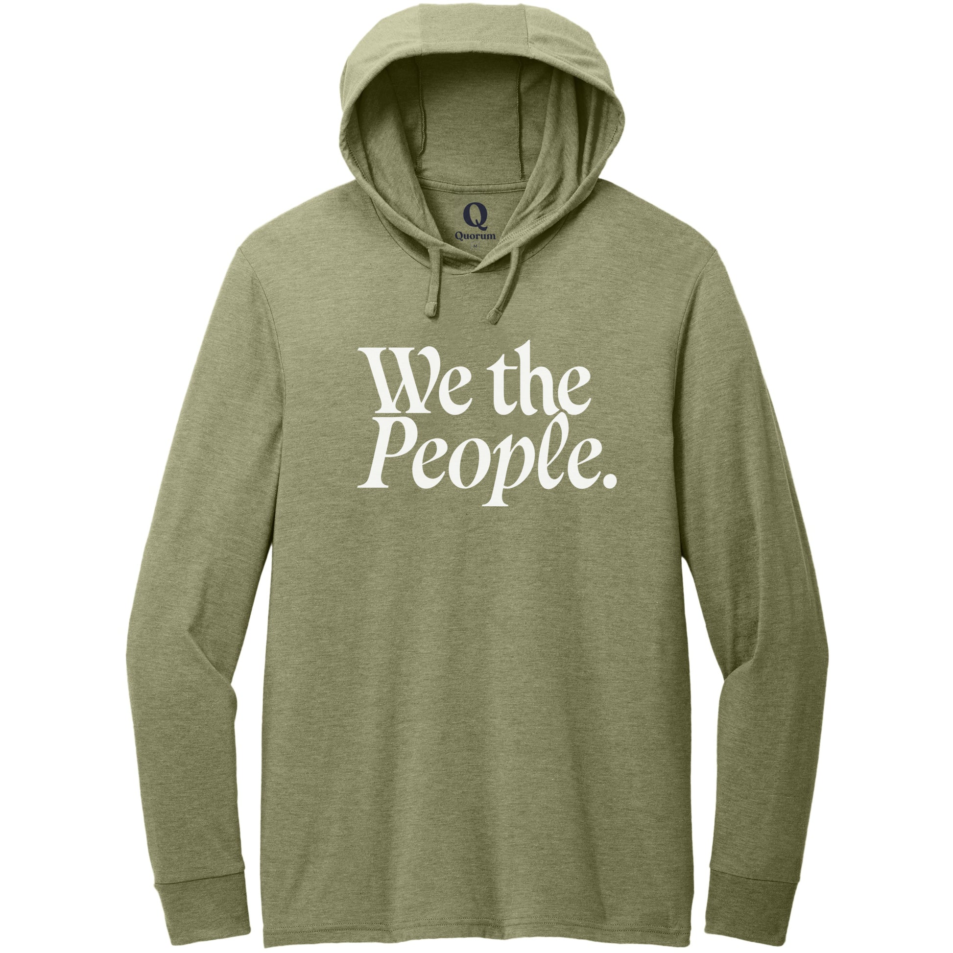 "We the People." Quorum Tri-Blend Hoodie Tee editorial print in Olive You Green
