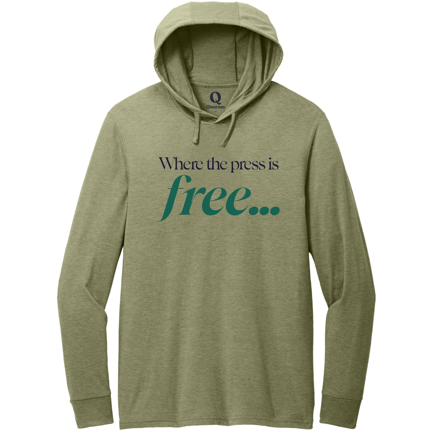 "Where the press is free." Quorum Tri-Blend Hoodie Tee front print in Olive You Green