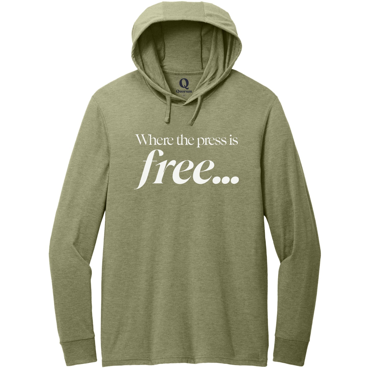 "Where the press is free." Quorum Tri-Blend Hoodie Tee editorial print in Olive You Green