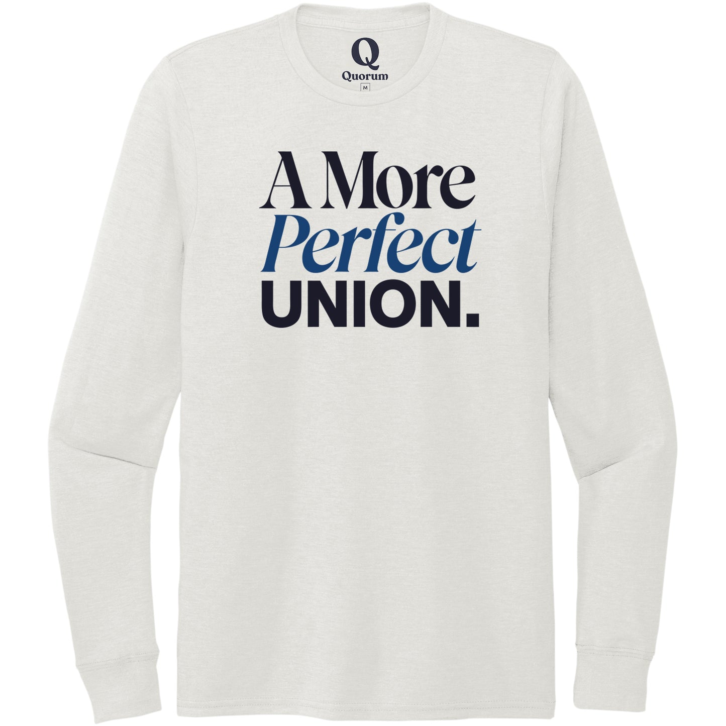 "A More Perfect Union." Quorum Unisex Tri-Blend Long Sleeve front print in Fairly White
