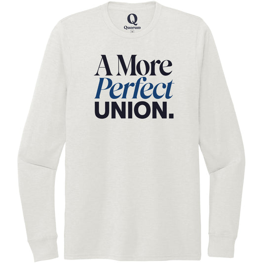 "A More Perfect Union." Quorum Unisex Tri-Blend Long Sleeve front print in Fairly White