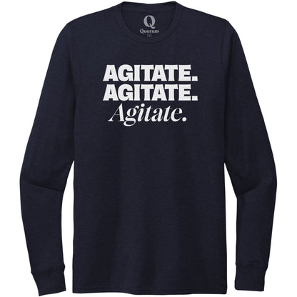 "Agitate. Agitate. Agitate." Quorum Unisex Tri-Blend Long Sleeve editorial print in Night Sky Navy