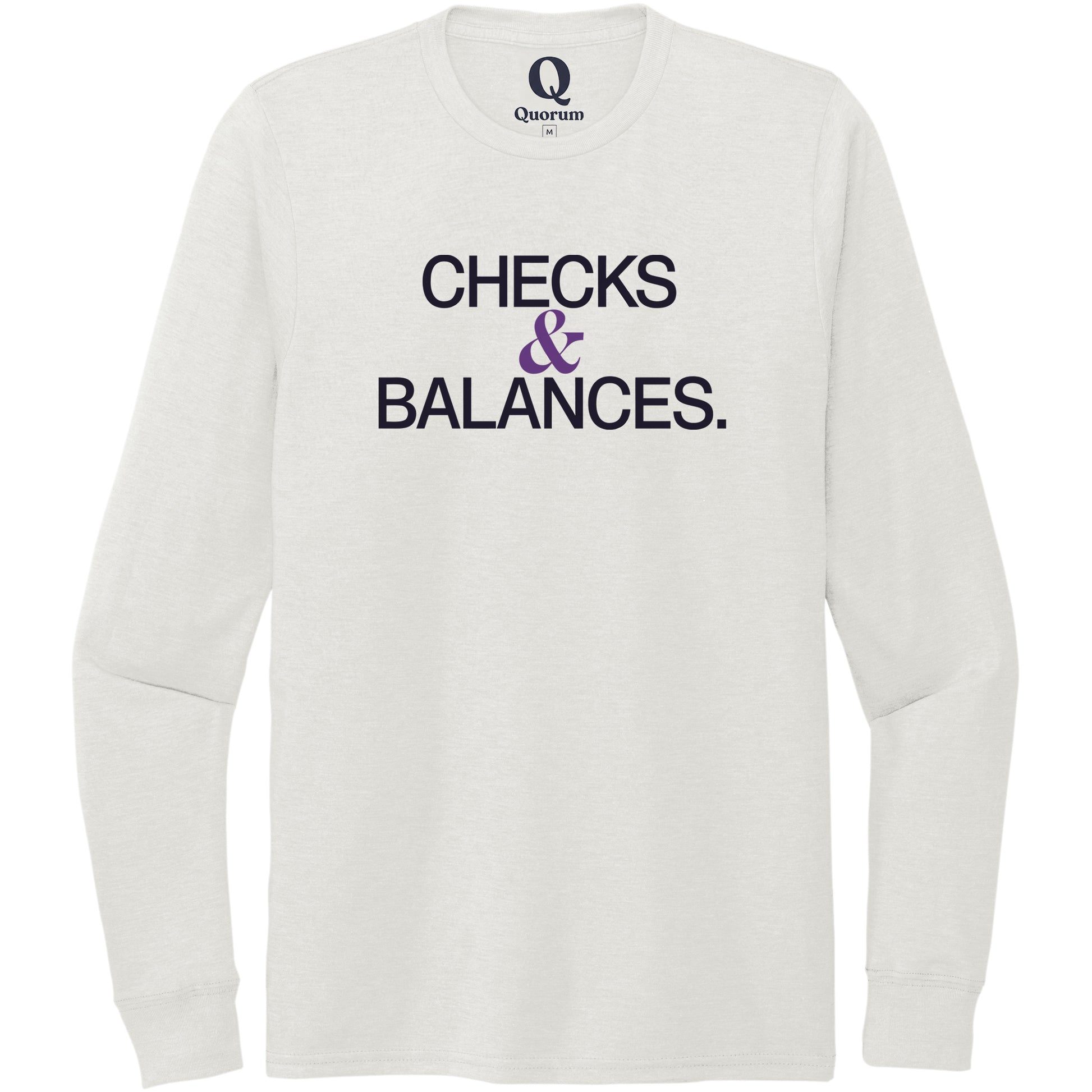 "Checks & Balances." Quorum Unisex Tri-Blend Long Sleeve front print in Fairly White