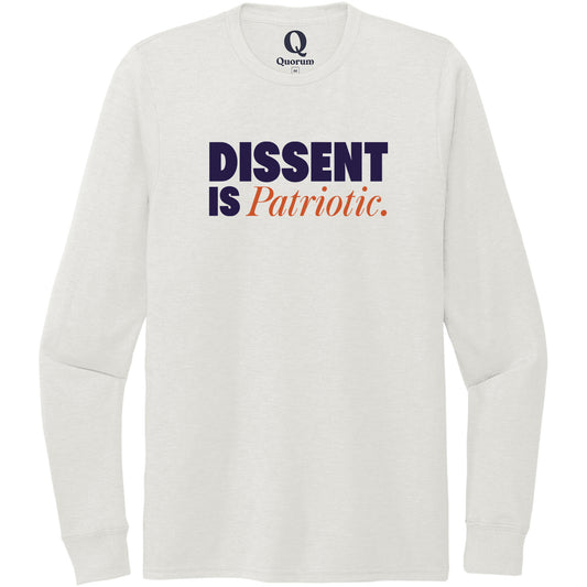 "Dissent is Patriotic." Quorum Unisex Tri-Blend Long Sleeve front print in Fairly White