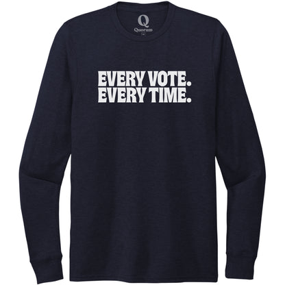 "Every Vote. Every Time." Quorum Unisex Tri-Blend Long Sleeve editorial print in Night Sky Navy