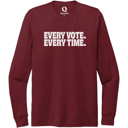 "Every Vote. Every Time." Quorum Unisex Tri-Blend Long Sleeve editorial print in Vino Red