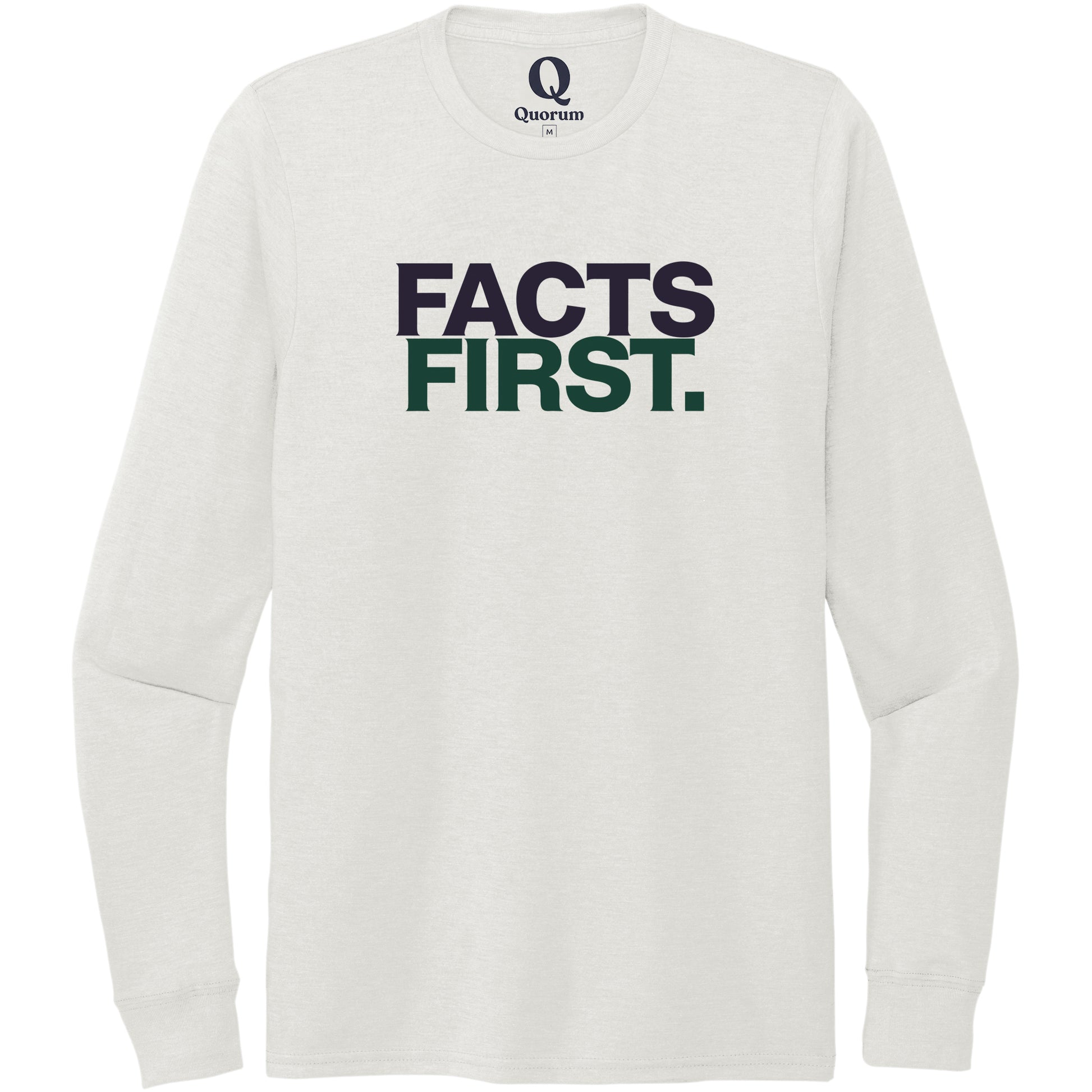 "Facts First." Quorum Unisex Tri-Blend Long Sleeve front print in Fairly White