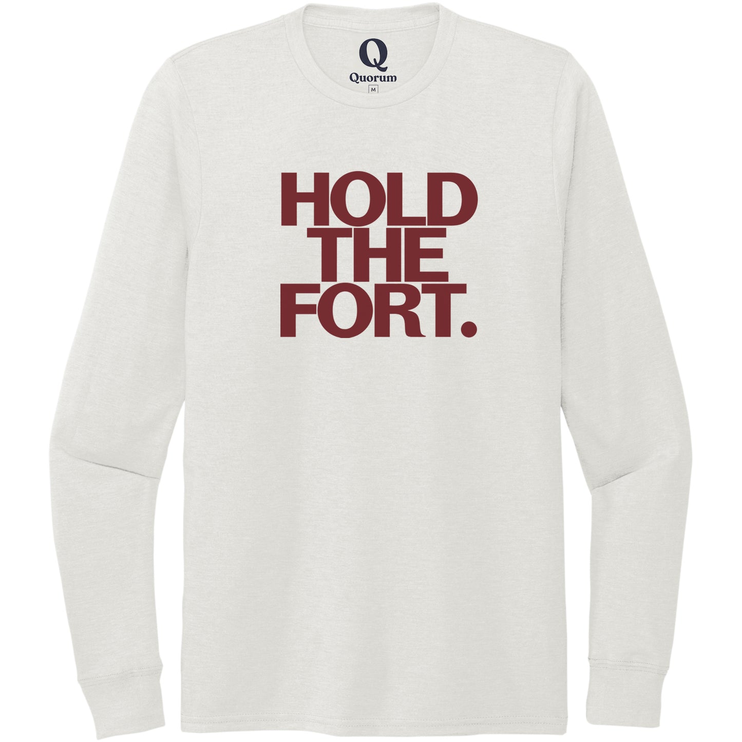 "Hold the Fort." Quorum Unisex Tri-Blend Long Sleeve front print in Fairly White