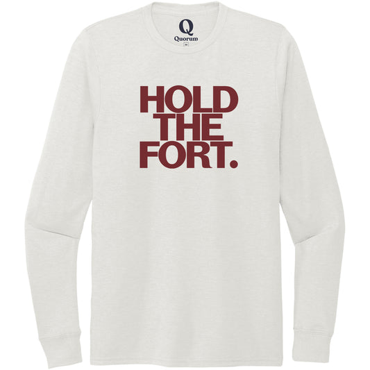 "Hold the Fort." Quorum Unisex Tri-Blend Long Sleeve front print in Fairly White