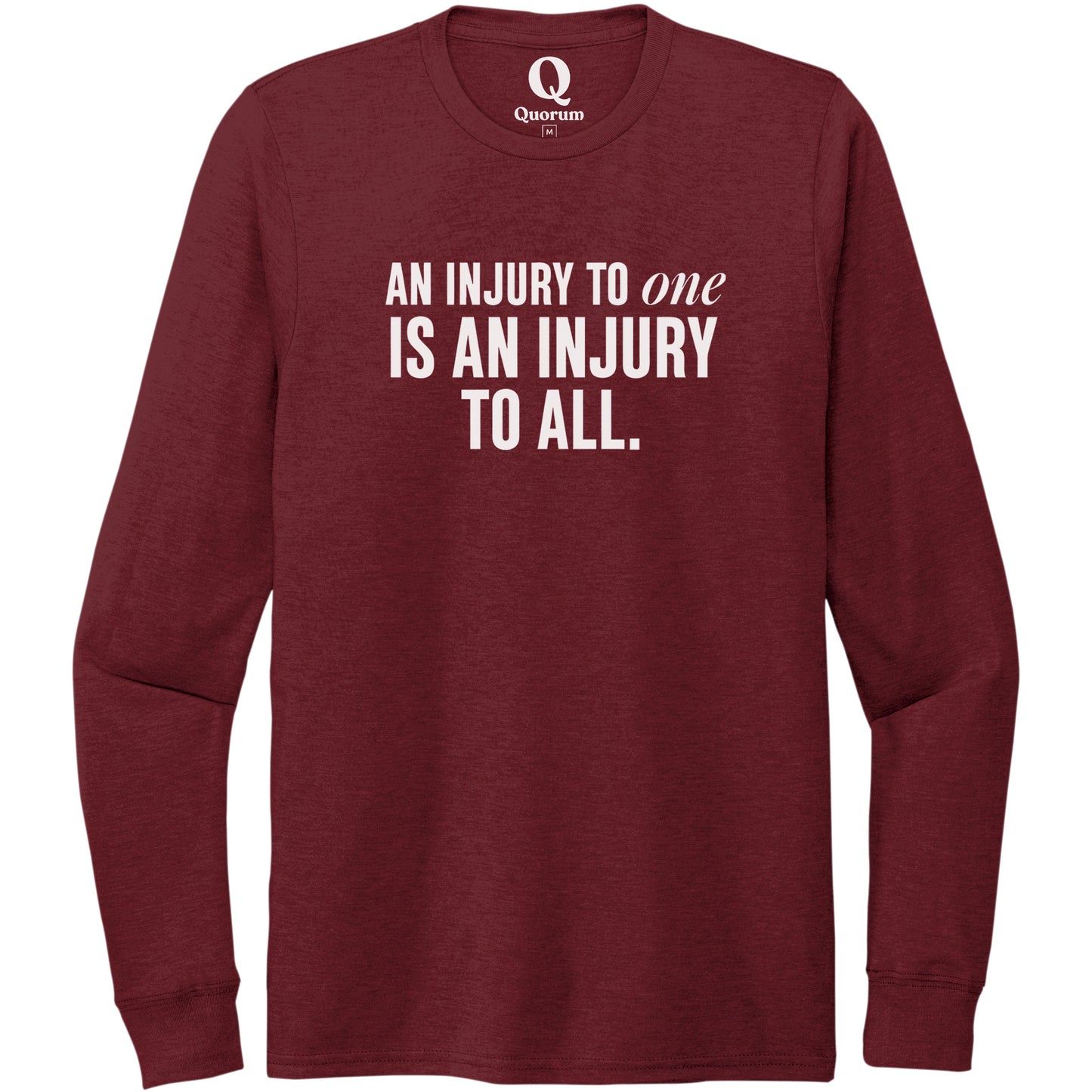 "An injury to one is an injury to all." Quorum Unisex Tri-Blend Long Sleeve editorial print in Vino Red