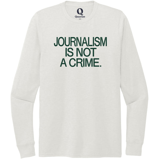 "Journalism is not a crime." Quorum Unisex Tri-Blend Long Sleeve front print in Fairly White