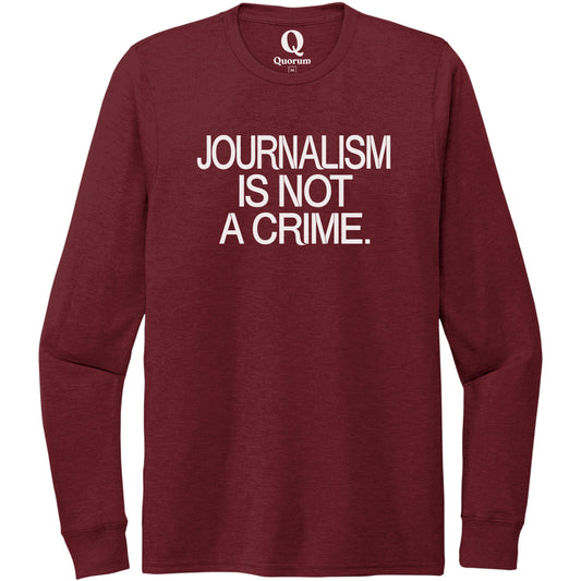 "Journalism is not a crime." Quorum Unisex Tri-Blend Long Sleeve editorial print in Vino Red